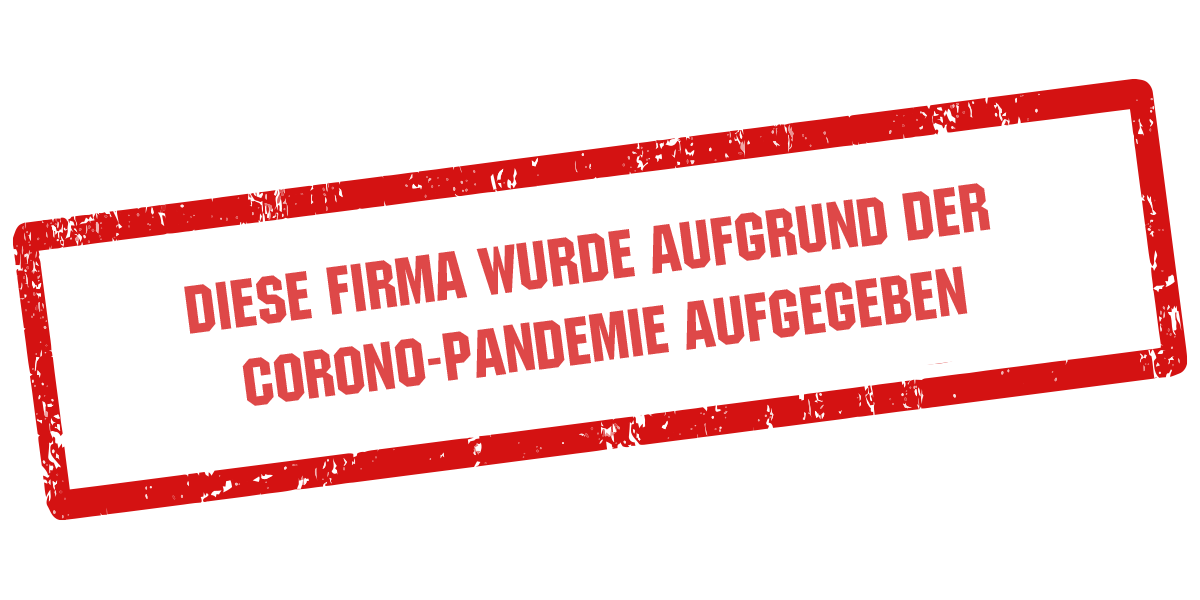 Corona Pandemie | Geschäftsaufgabe